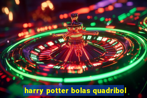 harry potter bolas quadribol